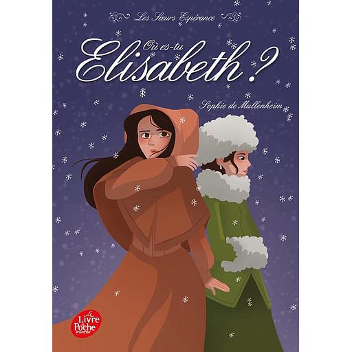 Les Soeurs Espérance Tome 2 - Où es-tu Elisabeth ?