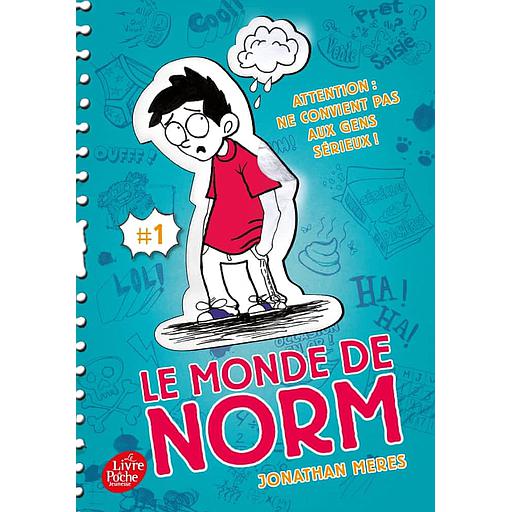 Le monde de Norm Tome 1 - attention : ne convient pas aux gens sérieux !