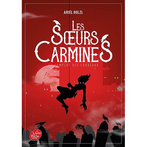 Les soeurs Carmines Tome 1 - Le complot des corbeaux