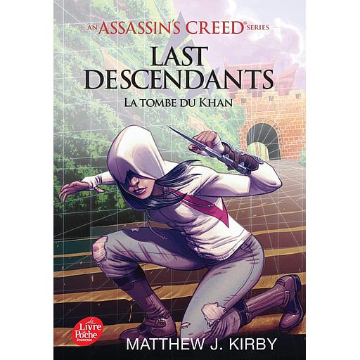 Assassin's Creed - Last Descendants Tome 2 - La tombe du Khan