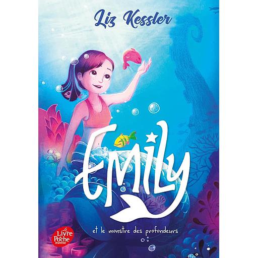 Emily Tome 2 - Emily et le monstre des profondeurs