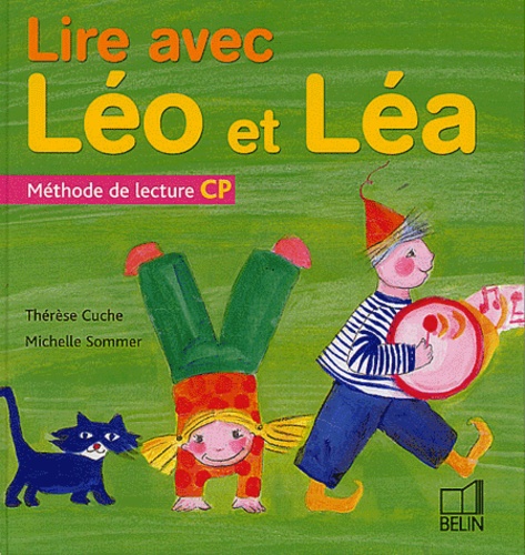 Lire avec Léo et Léa  - Méthode de lecture CP
