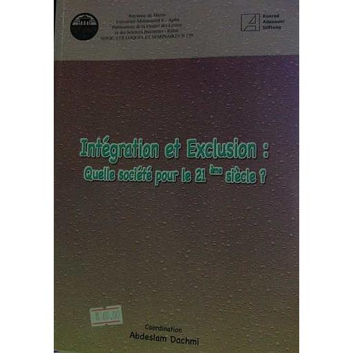Intégration et Exclusion : Quelle société pour le 21ème siècle ?