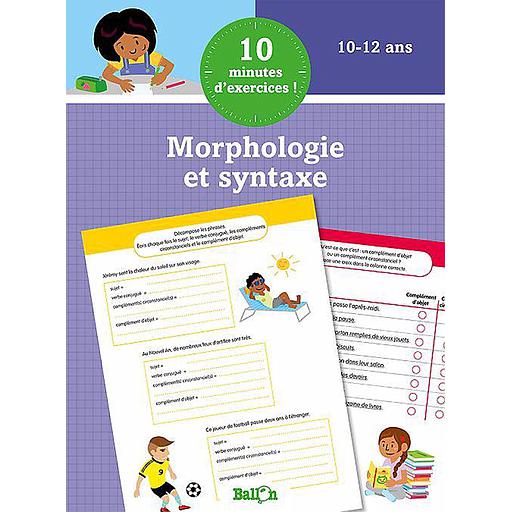 10 minutes d'exercices - Morphologie et syntaxe