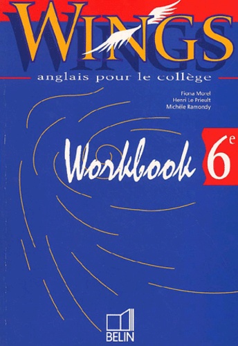 Anglais 6ème Wings. Workbook