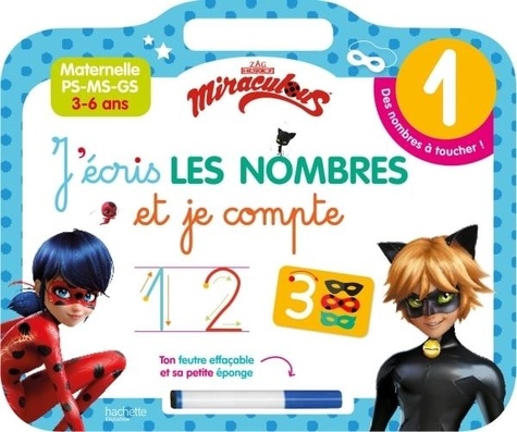Miraculous J'écris les nombres et je compte  - Maternelle PS-MS-GS. Avec un feutre effaçable