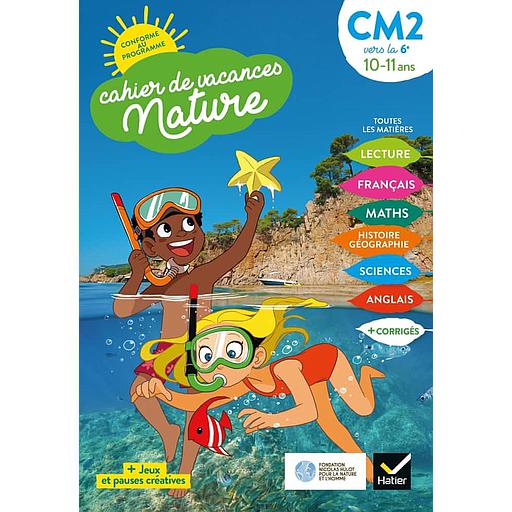 Cahier de vacances nature du CM2 à la 6e  - Toutes les matières