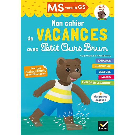 Mon cahier de vacances Petit Ours Brun MS vers la GS  - Avec des autocollants repositionnables