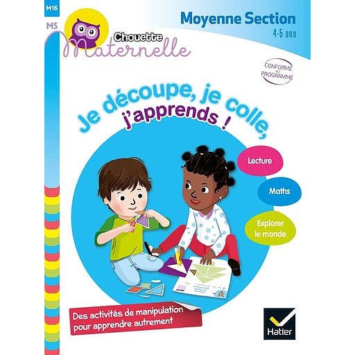 Je découpe, je colle, j'apprends ! Moyenne Section  - 4-5 ans