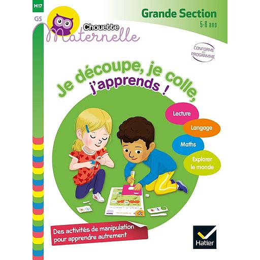 Je découpe, je colle, j'apprends ! Grande Section  - 5-6 ans