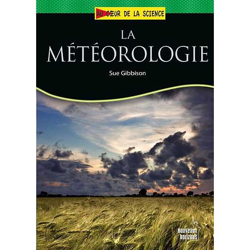 Au cœur de la science : La Météorologie