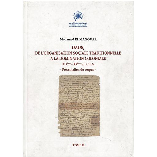 DADS de l'organisation sociale traditionnelle la domination coloniale XIXèXXè siècle Tome II