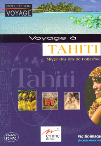 Voyage à Tahiti. Magie des îles de Polynésie, CD-ROM