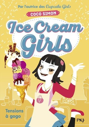 Ice Cream Girls Tome 2 - Tensions à gogo