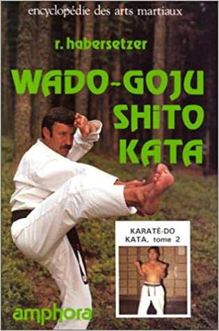 Karaté-do kata Tome 2  - Wado, goju, shito kata