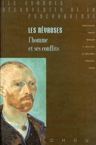 LES NEVROSES.  - L'homme et ses conflits