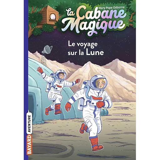 La Cabane Magique : Le Voyage sur la Lune