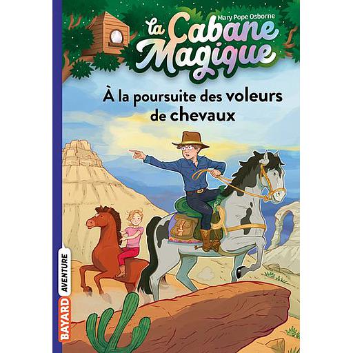 La Cabane Magique : A la poursuite des voleurs de chevaux