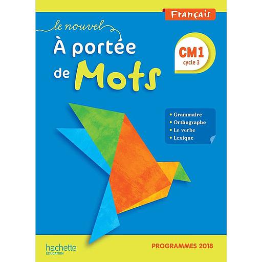 Le Nouvel A portée de mots Français CM1 - Manuel élève