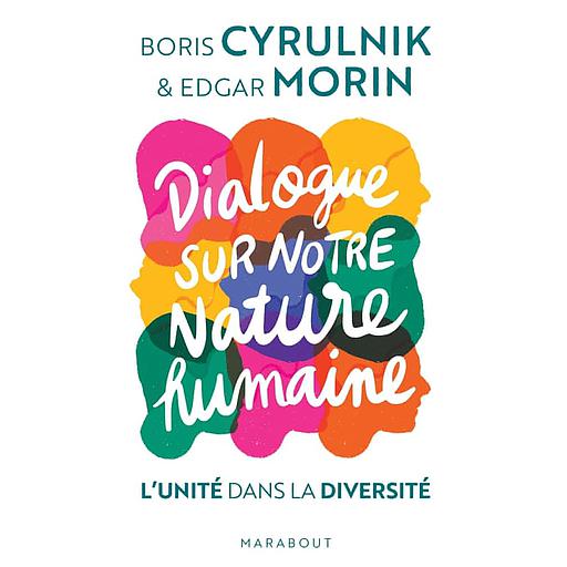 Dialogue sur notre nature humaine  - L'unité dans la diversité