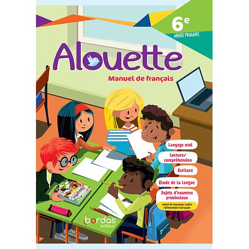 Alouette, Français 6eme - Manuel de l'élève