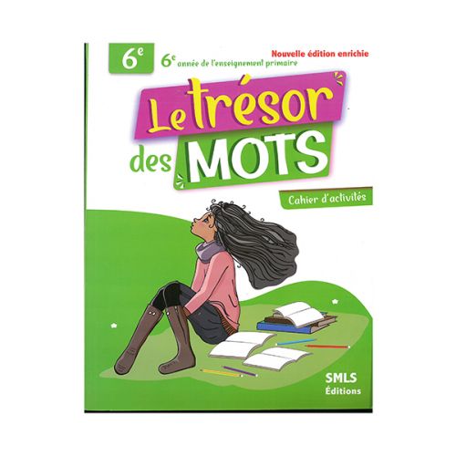 Le trésor des mots 6ème Activités - NE 2022