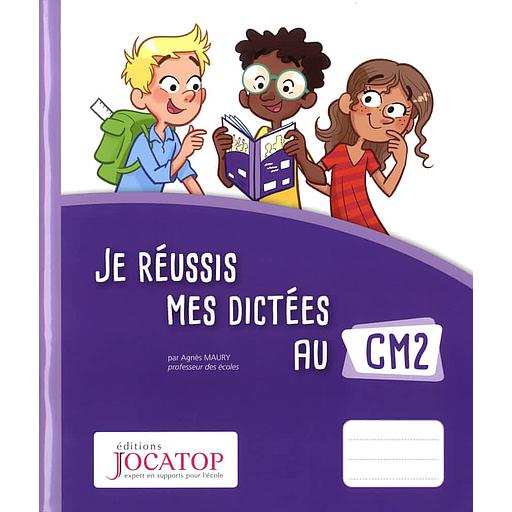 Je réussis mes dictées au CM2