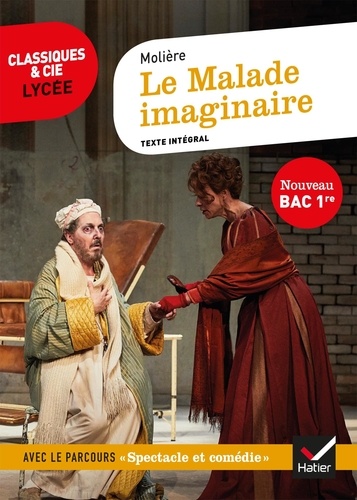 Le malade imaginaire - Classiques & Cie Lycée