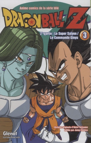 Dragon Ball Z 2e partie - Le super Saïyen ; Le commando Ginyu - Tome 3