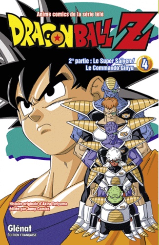 Dragon Ball Z 2e partie - Le Super Saïyen ;/ Le Commando Ginyu - Tome 4