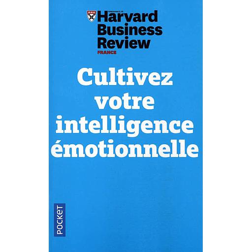 Cultivez votre intelligence émotionnelle  - Mindfulness, Bonheur, Empathie, Résilience