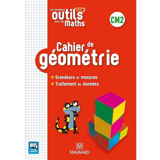 Les nouveaux outils pour les maths CM2  - Cahier de géométrie