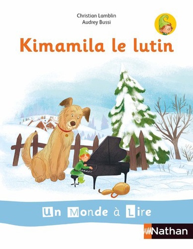 Un Monde à lire Kimamila CP - Série Blanche Album 1 :Kimamila le lutin
