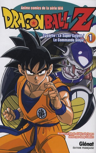 Dragon Ball Z 2e partie - Le super Saïyen ; Le Commando Ginyu - Tome 1
