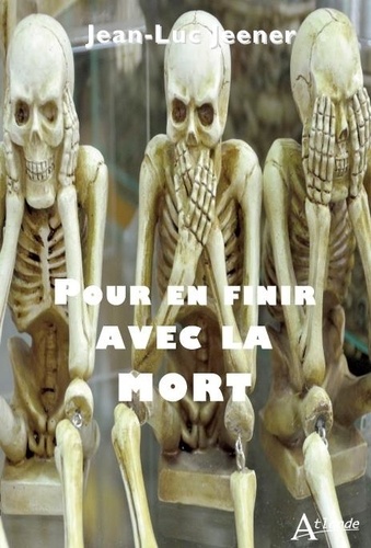 Pour en finir avec la mort