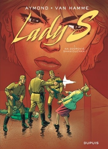 Lady S Tome 1 - Na Zdorovié, Shaniouchka !