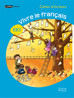 Le Nouveau vivre le Français CE2 - Cahier d'écriture