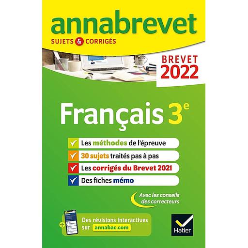 Annabrevet 2022 - Français 3e  - Sujets &amp; Corrigés