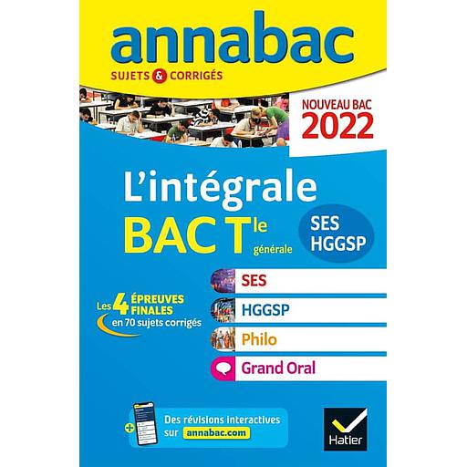 Annabac 2020 - L'intégrale Bac SES - HGGSP - Philo - Grand Oral Tle générale  - Sujets & corrigés