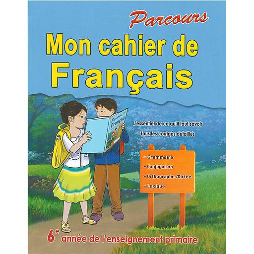 Parcours Mon cahier de Français 6e primaire 2021