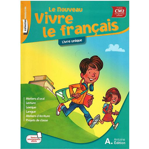 Le Nouveau vivre le Français CM2 - Manuel - 2021