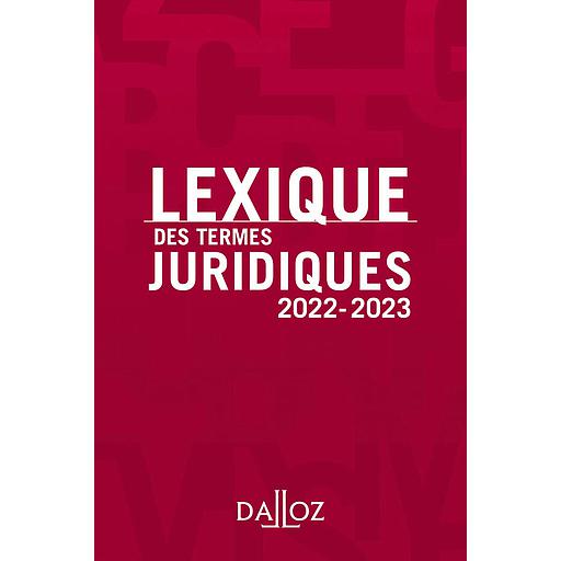 Lexique des termes juridiques 2022-2023 30ed