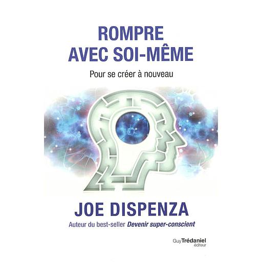 Rompre avec soi-même  - Pour se créer à nouveau