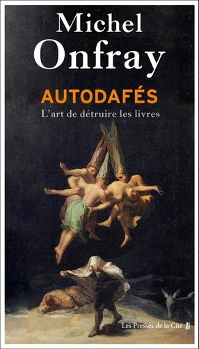 Autodafés  - L'art de détruire les livres