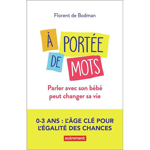 A portée de mots  - Parler avec son bébé peut changer sa vie