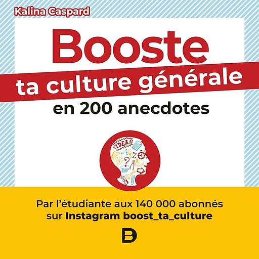 Booste ta culture générale en 200 anecdotes