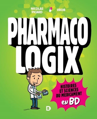 Pharmacologix  - Histoires et sciences du médicament en BD