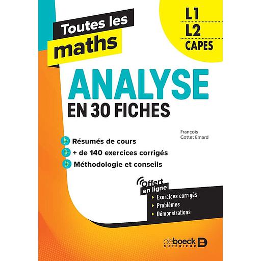 Toutes les maths L1, L2, Capes  - Analyse en 40 fiches