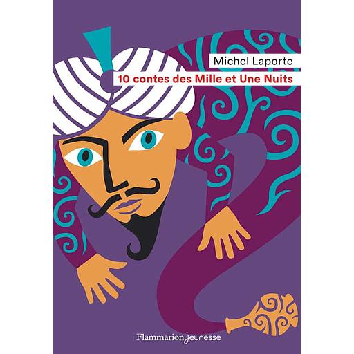 10 contes des Mille et Une Nuits