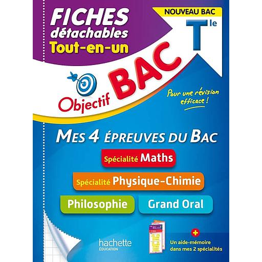 Objectif Bac - Mes 4 épreuves du Bac Tle  - Maths ; Physique-chime ; Philosophie ; Grand oral